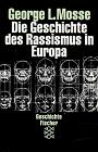 George Mosse: Die Geschichte des Rassismus in Europa (Paperback, German language, 1990, Fischer)