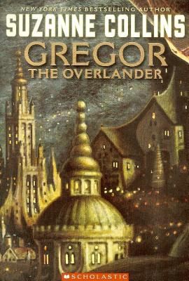 Suzanne Collins: Gregor the Overlander
            
                Underland Chronicles Turtleback (2004, Perfection Learning)