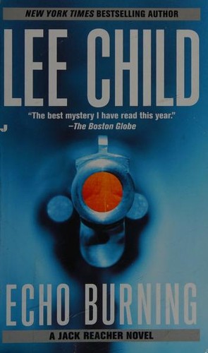 Lee Child: Echo Burning (2002, Jove Books)