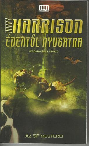 Harry Harrison: Édentől Nyugatra (Paperback, Hungarian language, 2009, Metropolis Media Group)