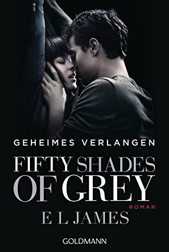 E. L. James: Fifty Shades of Grey Geheimes Verlangen (Paperback, 2015, Goldmann)