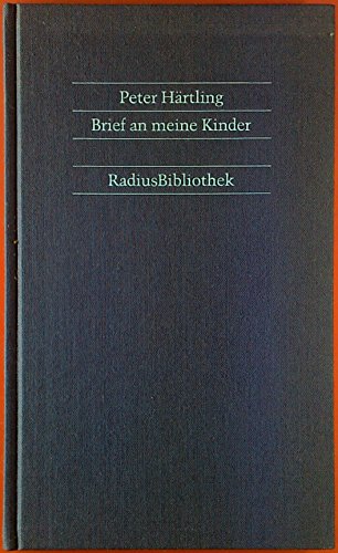 Peter Härtling: Brief an meine Kinder (German language, 1986, Radius Verlag)