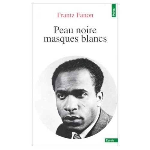 Frantz Fanon: Peau Noire / Masques Blancs (Paperback, 1999, French & European Pubns)