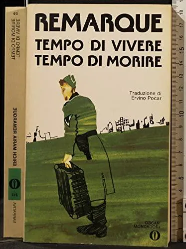 Erich Maria Remarque: Tempo di vivere, tempo di morire (Oscar narrativa) (Italian language, 1980)