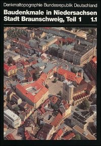 Christiane Segers-Glocke: Baudenkmale in Niedersachsen - Stadt Braunschweig, Teil 1   1.1 (1993, CW Niemeyer)