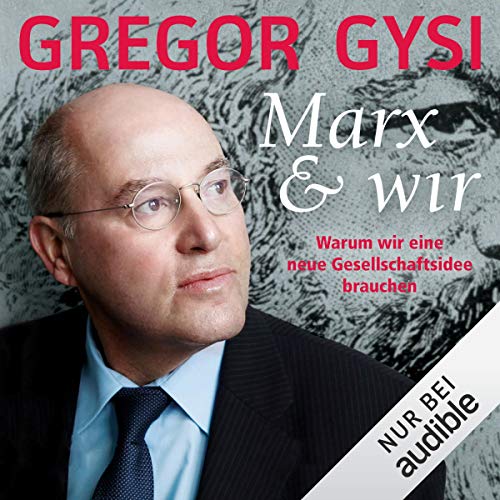 Gregor Gysi: Marx und wir (AudiobookFormat, German language, 2018, Audible Studios)