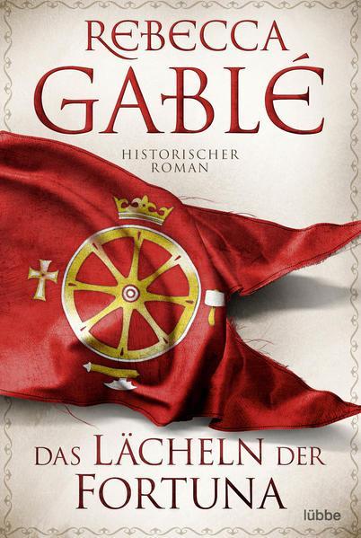 Rebecca Gablé, Rebecca Gablé: Das Lächeln der Fortuna (German language, 2022, Bastei Lübbe)