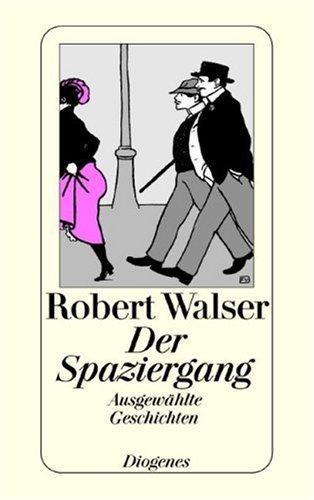Robert Walser: Der Spaziergang (Paperback, German language, 1973, Diogenes)