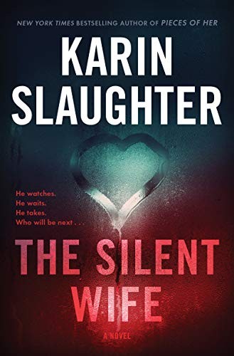 Karin Slaughter: The Silent Wife (Hardcover, William Morrow & Company, William Morrow)