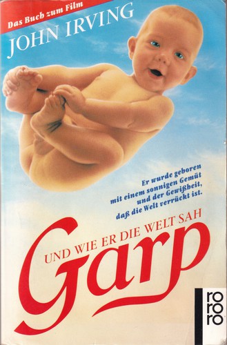 John Irving: Garp und wie er die Welt sah (German language, 1991, Rowohlt)