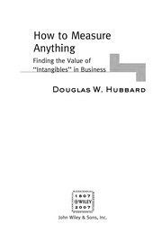 Douglas W. Hubbard: How to measure anything (2007, John Wiley & Sons)