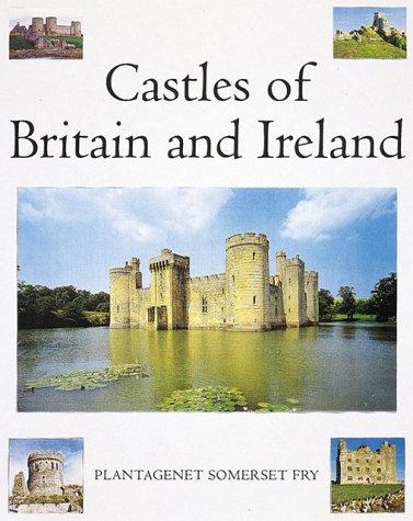 Plantagenet Somerset Fry: Castles of Britain and Ireland (1997, Abbeville Press Publishers)