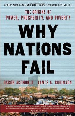 Daron Acemoglu, James A. Robinson: Why Nations Fail (2013, Crown Business)