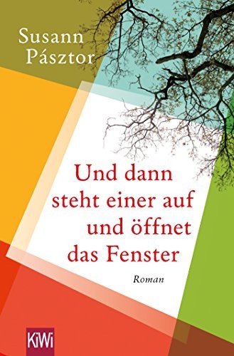 Susann Pásztor: Und dann steht einer auf und öffnet das Fenster (Paperback, Kiepenheuer & Witsch GmbH)