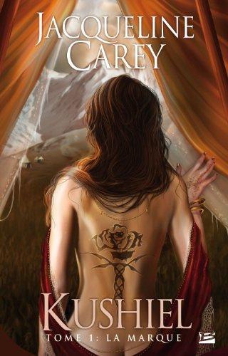 Jacqueline Carey: La Marque (French language, 2008, Bragelonne)