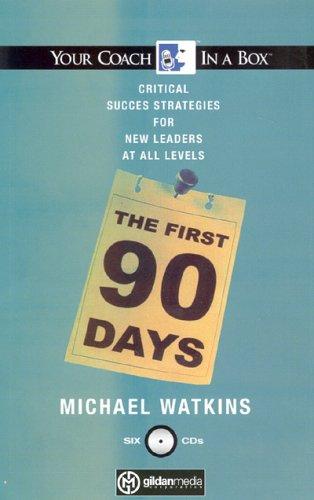 Michael Watkins: The First 90 Days (AudiobookFormat, 2006, Coach Series)