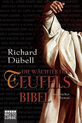 Richard Dübell: Die Wächter der Teufelsbibel (Paperback, 2010, Lübbe)