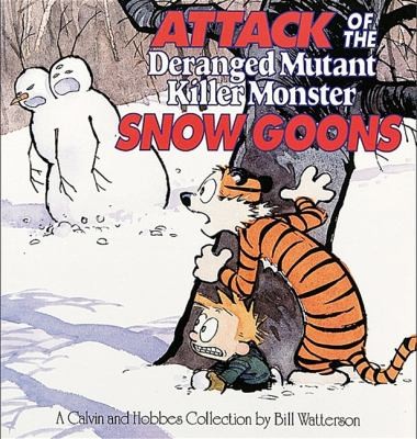 Bill Watterson: Attack of the Deranged Mutant Killer Monster Snow Goons
            
                Calvin and Hobbes Turtleback (1992, Turtleback Books)