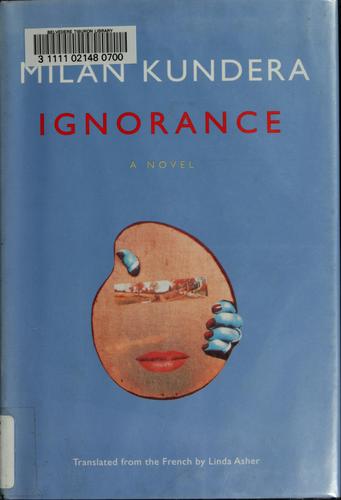 Milan Kundera: Ignorance (2002, HarperCollins Publishers)