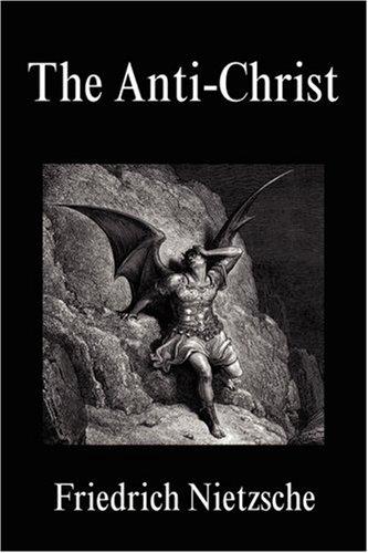 Friedrich Nietzsche: The Anti-Christ (Paperback, 2007, FQ Classics)