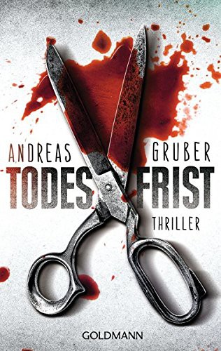 Andreas Gruber: Todesfrist (Paperback, German language, 2013, Goldmann Verlag)