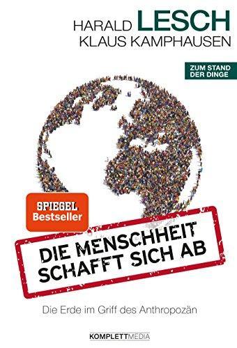 Die Menschheit schafft sich ab (Hardcover, German language, 2016, Komplett-Media)