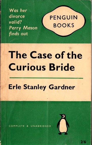 Erle Stanley Gardner: The Case of the Curious Bride (Paperback, 1962, Penguin)