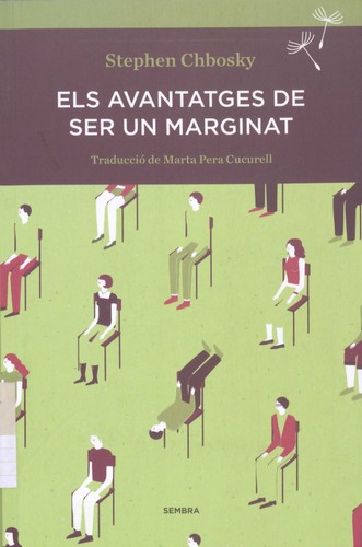 Stephen Chbosky OG: Els avantatges de ser un marginat (2015, Sembra Llibres)