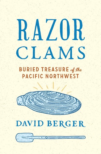 David Berger: Razor Clams (2019, University of Washington Press)