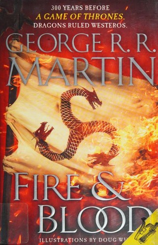 George R.R. Martin: Fire & Blood (2018, Bantam Books)