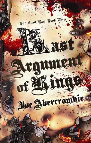 Joe Abercrombie: Last Argument of Kings (Paperback, 2008, Pyr Books)