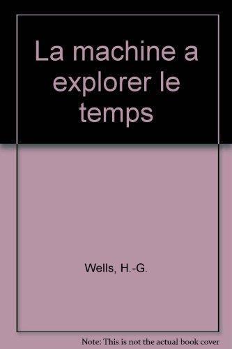 H. G. Wells: La machine à explorer le temps (French language)