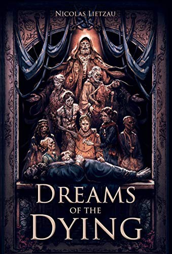 Nicolas Lietzau: Dreams of the Dying (Hardcover, 2020, Nicolas Lietzau)