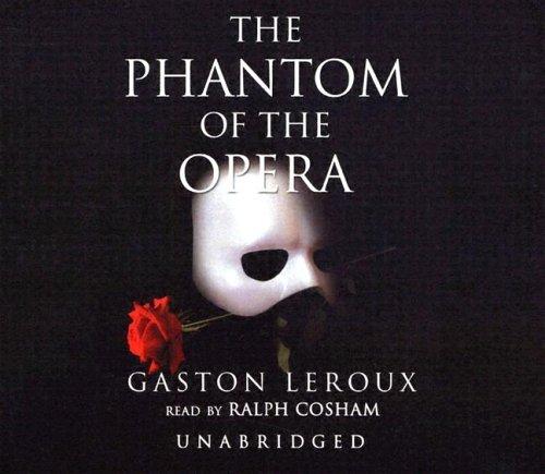 Gaston Leroux: The Phantom Of The Opera [UNABRIDGED] (2004, Blackstone Audiobooks)