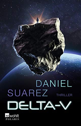 Daniel Suarez: Delta-V (Paperback, 2019, Rowohlt Taschenbuch)