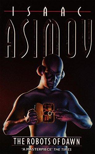 Isaac Asimov: The robots of dawn (1985, Panther)