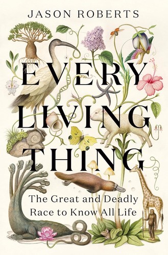 Jason Roberts: Every Living Thing (2024, Random House Publishing Group)