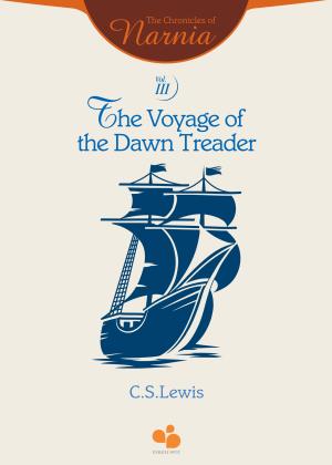 C. S. Lewis: The Chronicles of Narnia Vol III: The Voyage of the Dawn Treader