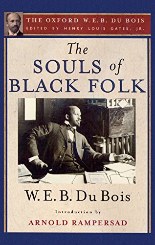 W. E. B. Du Bois, Henry Louis Gates, Jr., Arnold Rampersad: Souls of Black Folk (2007, Oxford University Press, Incorporated)