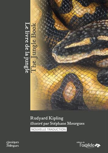 Rudyard Kipling, Brigitte Zaugg, Stéphane Mourgues, Geneviève Debeuré-De Jongh, Jean-Claude Henryot: Le livre de la jungle (Paperback, 2016, OXALIDE)