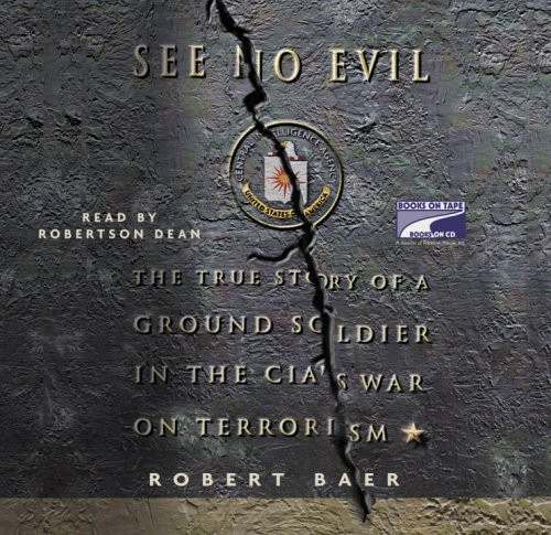 Robert Baer, Robertson Dean: See No Evil (AudiobookFormat, 2005, Books on Tape)