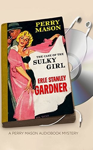 Alexander Cendese, Erle Stanley Gardner: The Case of the Sulky Girl (AudiobookFormat, Brilliance Audio)