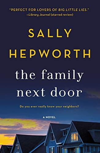 Sally Hepworth: The Family Next Door (Paperback, St. Martin's Griffin)