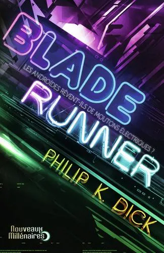 Philip K. Dick: Blade runner : les androïdes rêvent-ils de moutons électriques ?, roman (French language, 2012, J'ai Lu)