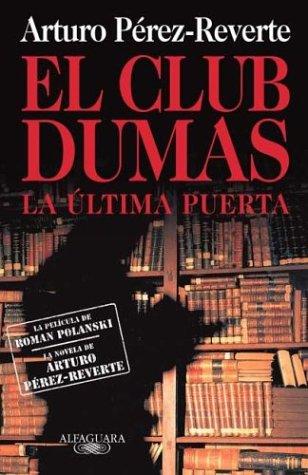 Arturo Pérez-Reverte: El club Dumas (Paperback, Spanish language, 2000, Alfaguara Ediciones, S.A. (Spain))