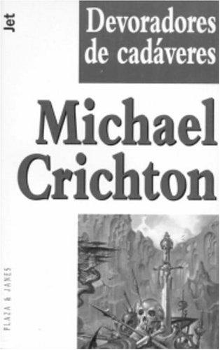 Michael Crichton: Devoradores de cadaveres (Paperback, Spanish language, Plaza y Janes)