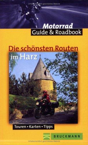 Frank Klose: Die schönsten Routen im Harz. Touren - Karten - Tipps. (Paperback, Bruckmann)