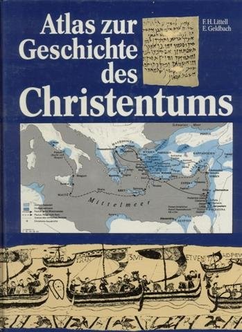 Franklin Hamlin Littell, Erich Geldbach: Atlas zur Geschichte des Christentums (1989, Brockhaus)