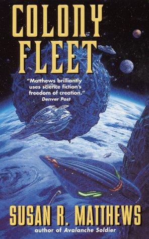 Susan R. Matthews: Colony Fleet (2000, Eos)