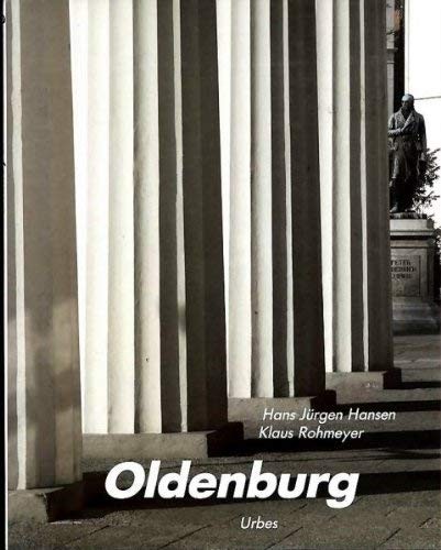 Hans Jürgen Hansen, Klaus Rohmeyer: Oldenburg (1987, Urbes-Verlag)